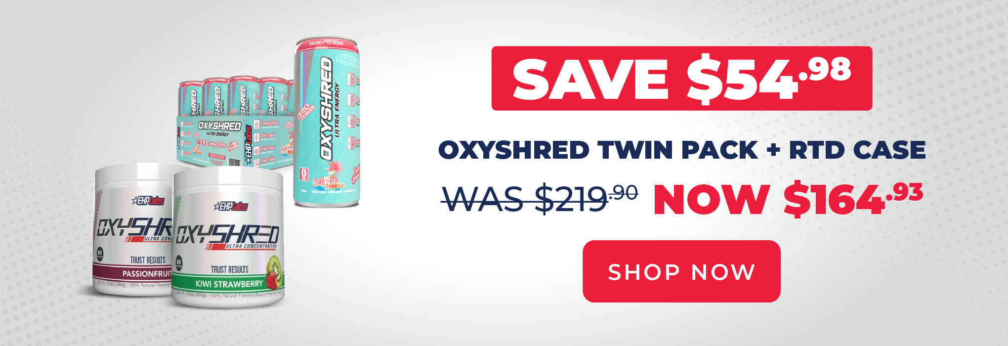 SAVE $54.98 EHP Labs Oxyshred Twin Pack + RTDs