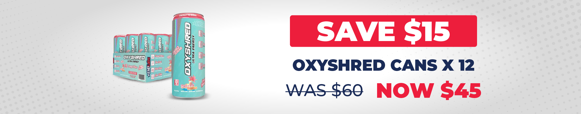 SAVE $15 Oxyshred Can x 12 