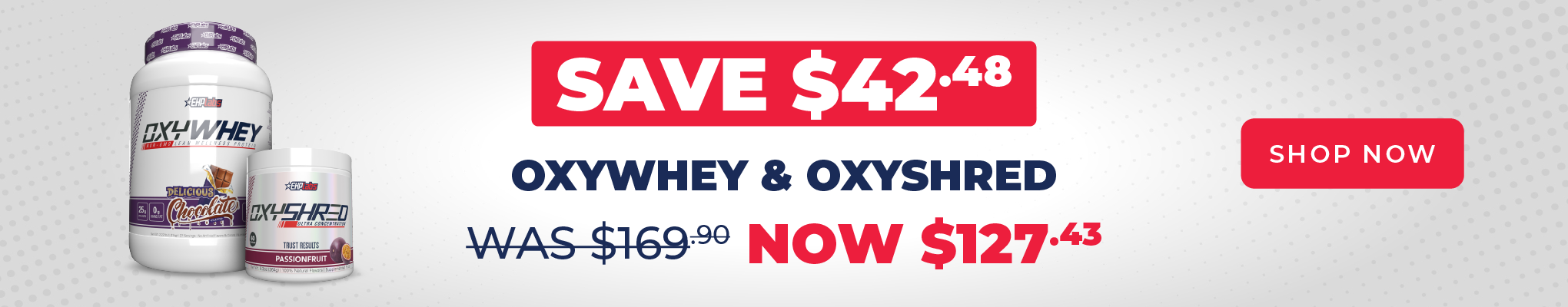 SAVE $42.48 EHP Labs Oxywhey Oxyshred Bundle
