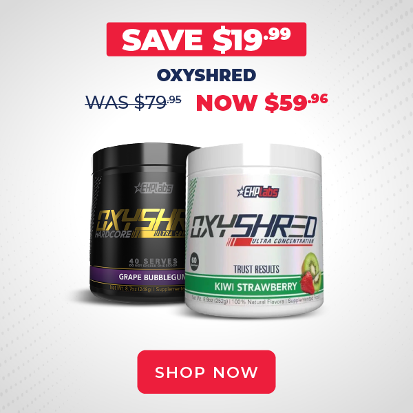 SAVE $19.99 EHP Labs Oxyshred