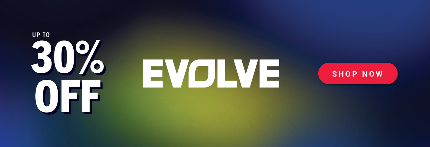 UP TO 30% OFF EVOLVE