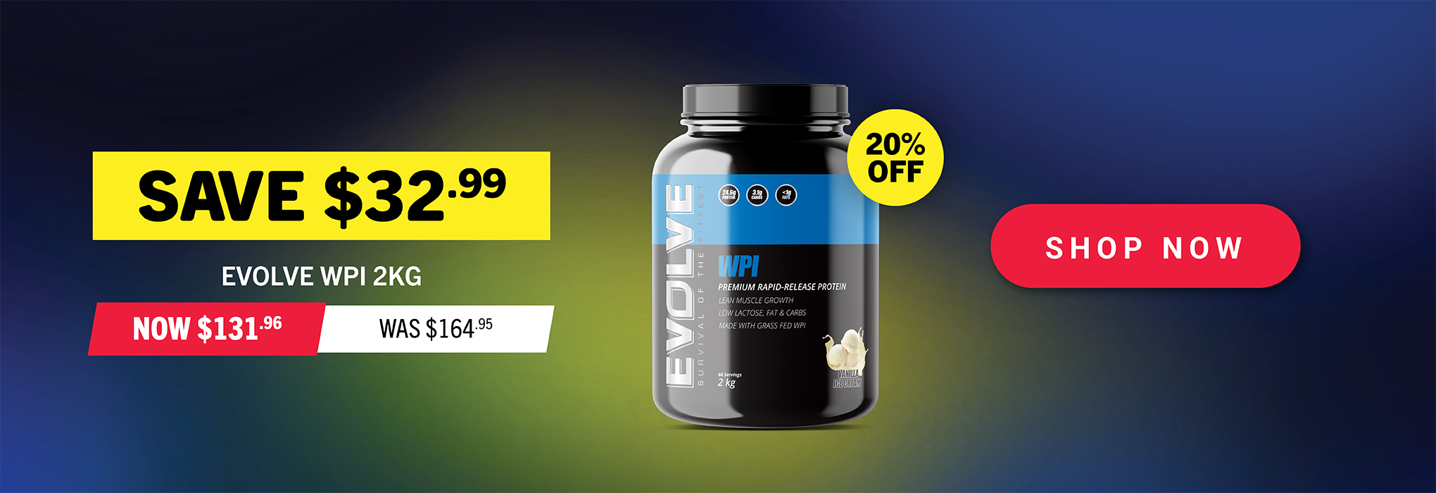 SAVE $32.99 EVOLVE WPI 2KG