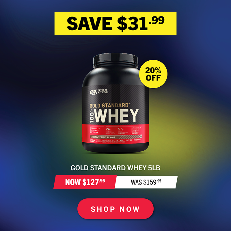 SAVE $31.99 GOLD STANDARD WHEY 5LB