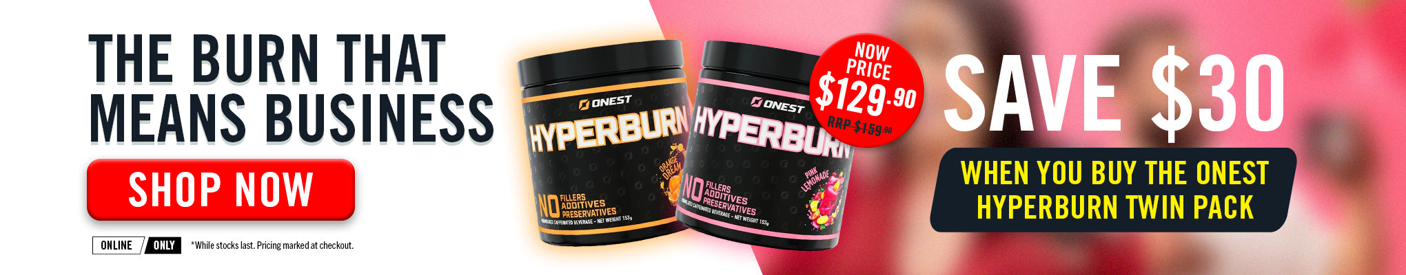 Save $30 with the ONEST Hyperburn Twin Pack