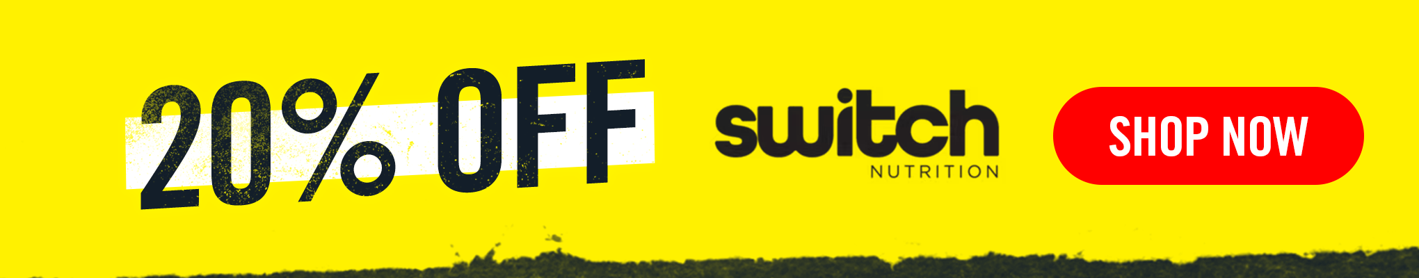 20% OFF SWITCH NUTRITION - UP TO 30% OFF SALE