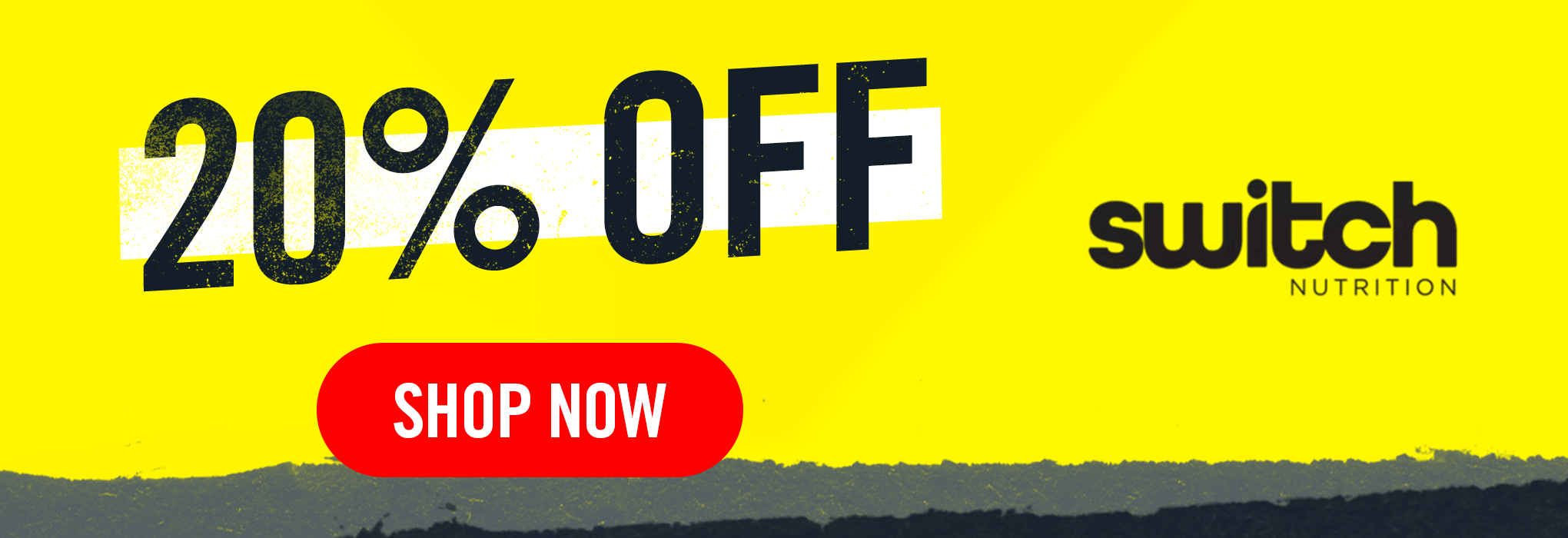 20% OFF SWITCH NUTRITION - UP TO 30% OFF SALE