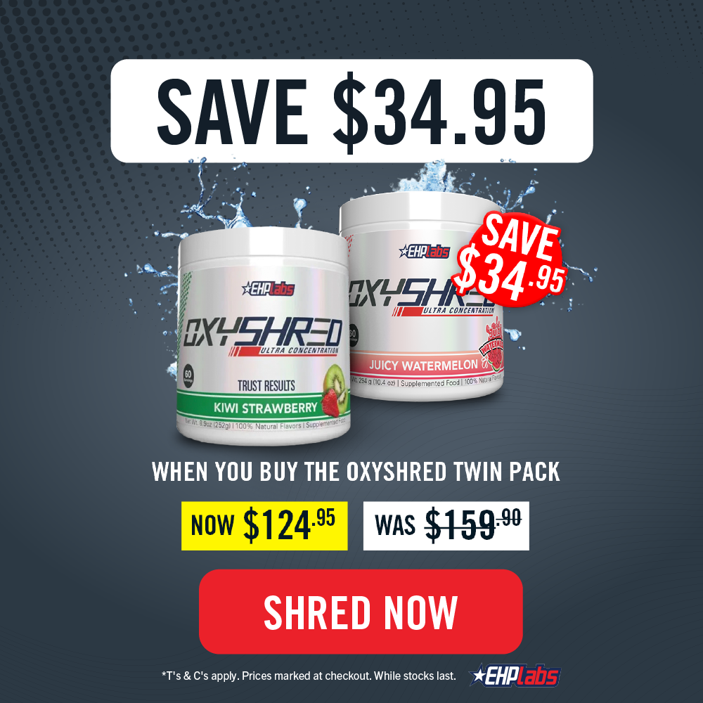 SAVE $34.95 Oxyshred Twin Pack