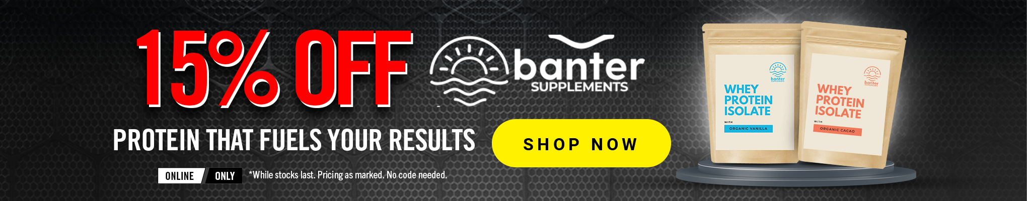 15% OFF BANTER PROTEIN